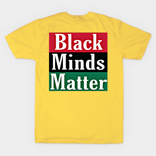 Black Minds Matter - Double by Subversive-Ware 